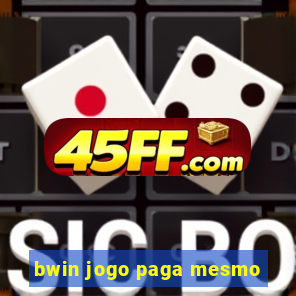 bwin jogo paga mesmo